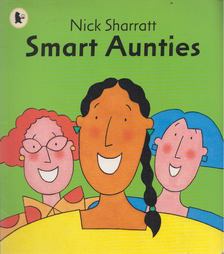 Nick Sharratt - Smart Aunties [antikvár]