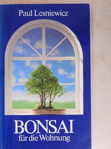 Paul Lesniewicz - Bonsai für die Wohnung [antikvár]