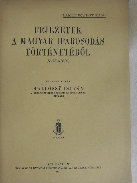 Hallóssy István - Fejezetek a magyar iparosodás történetéből [antikvár]