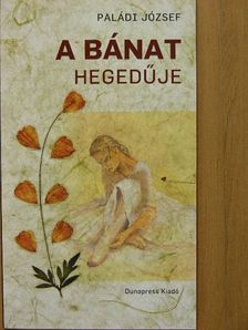 Paládi József - A bánat hegedűje [antikvár]
