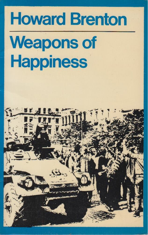 Howard Brenton - Weapons of Happiness [antikvár]