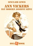 Sinclair, Lewis - Ann Vickers. Egy modern asszony szíve [eKönyv: epub, mobi]