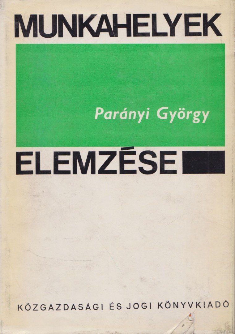 Parányi György - Munkahelyek elemzése [antikvár]