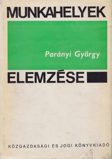 Parányi György - Munkahelyek elemzése [antikvár]
