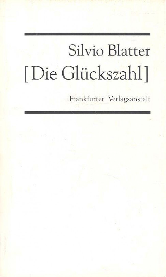 BLATTER, SILVIO - Die Glückszahl [antikvár]