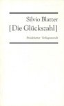 BLATTER, SILVIO - Die Glückszahl [antikvár]