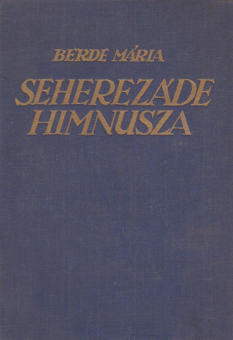 Berde Mária - Seherezáde himnusza [antikvár]
