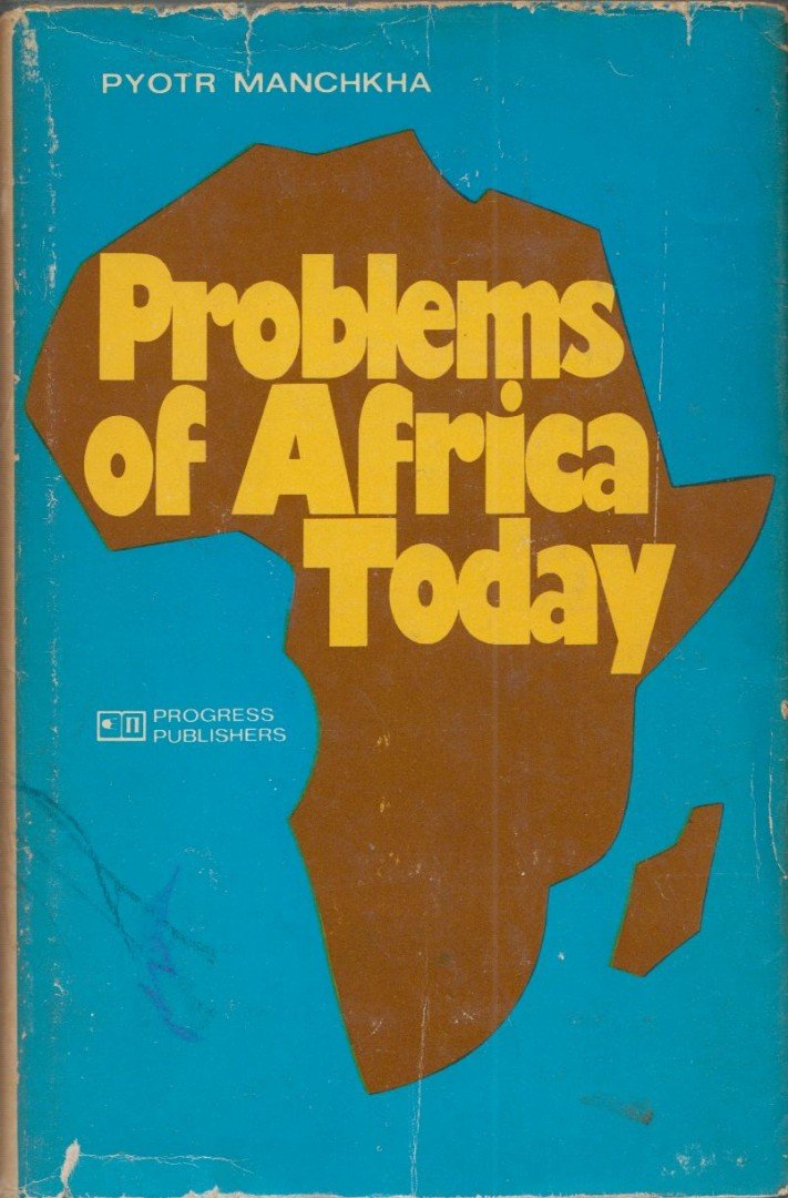 Pyotr Manchkha - Problems of Africa Today [antikvár]
