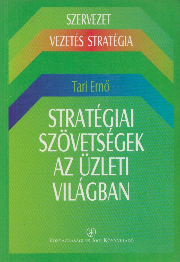Tari Ernő - Stratégiai szövetségek az üzleti világban [antikvár]