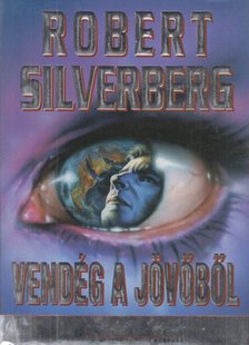 Robert Silverberg - Vendég a jövőből [antikvár]