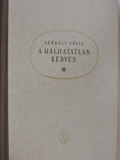 Székely Júlia - A halhatatlan kedves [antikvár]