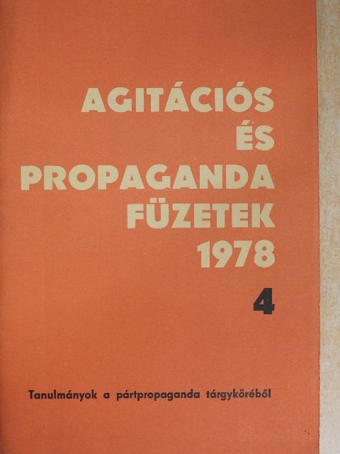 Agitációs és propaganda füzetek 1978/4. [antikvár]
