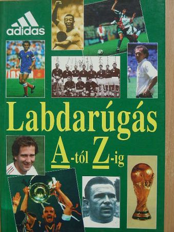 Labdarúgás A-tól Z-ig [antikvár]