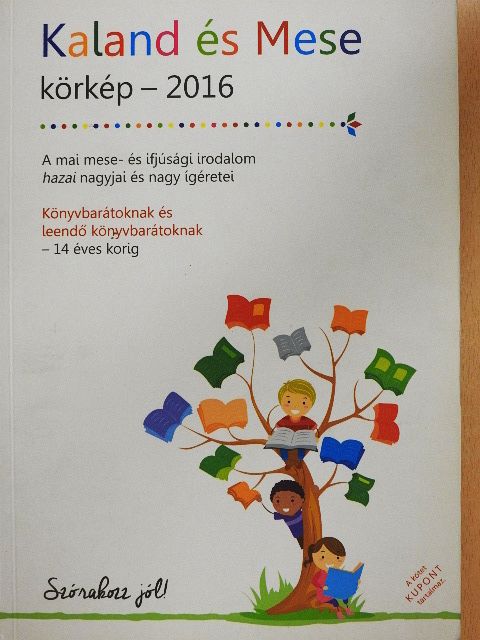 Kaland és Mese körkép - 2016 [antikvár]
