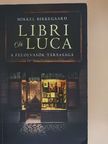 Mikkel Birkegaard - Libri Di Luca [antikvár]