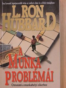 L. Ron Hubbard - A munka problémái [antikvár]