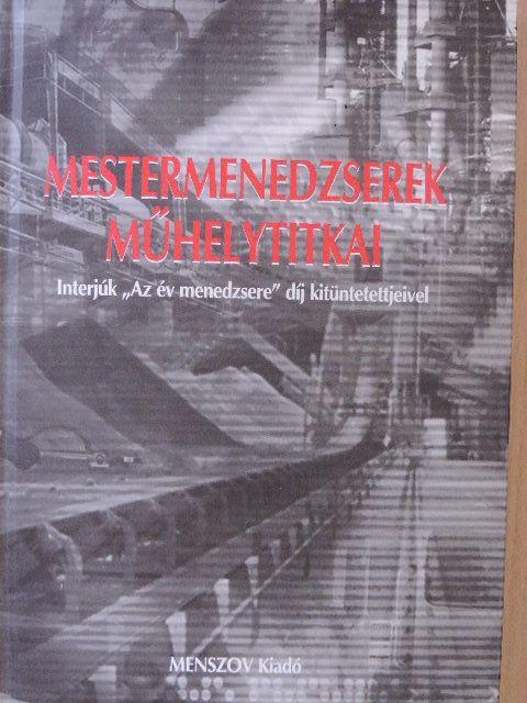 Csonka Tibor - Mestermenedzserek műhelytitkai [antikvár]