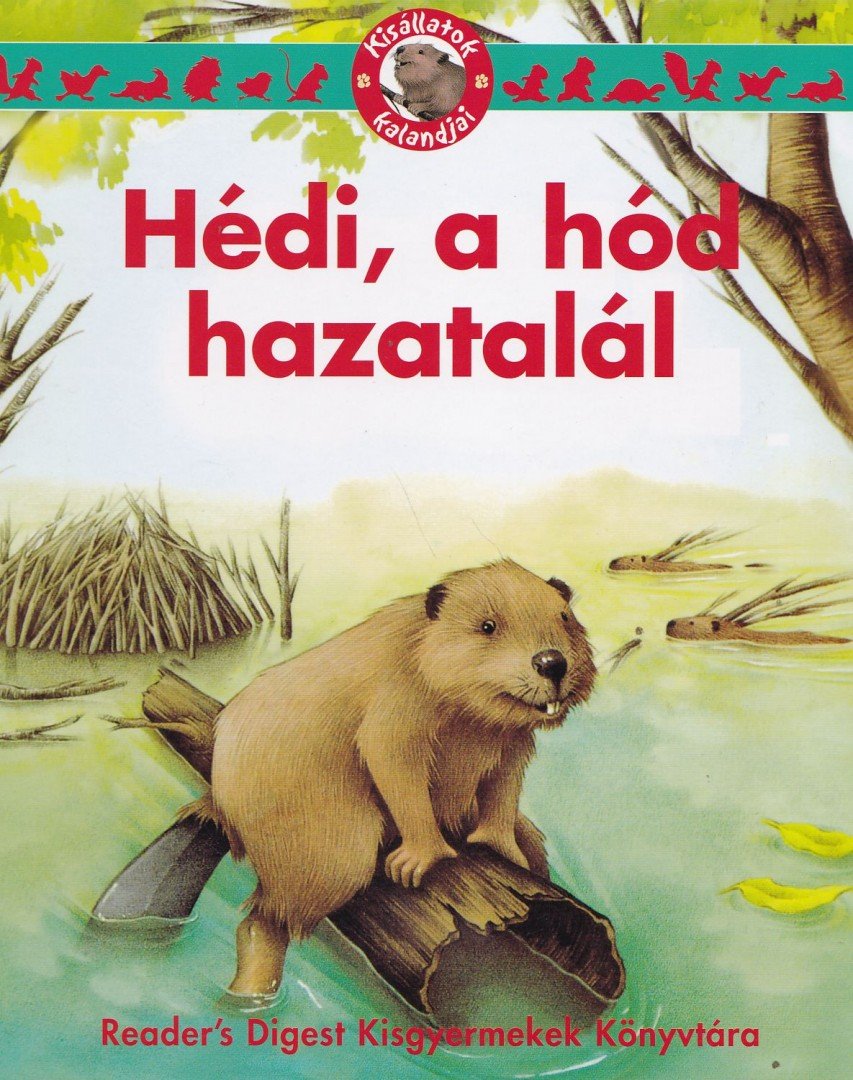 Chottin Ariane, Deborah Kovacs - Hédi, a hód hazatalál [antikvár]