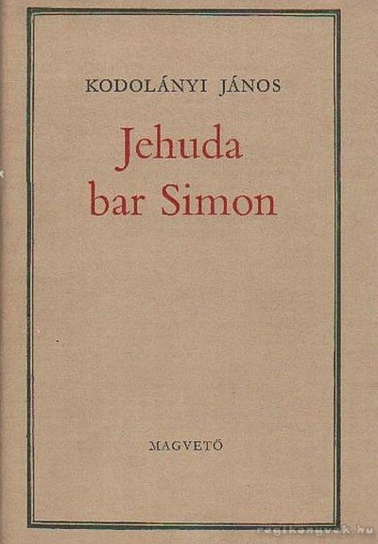 KODOLÁNYI JÁNOS - Jehuda bar Simon [antikvár]