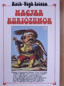 Ráth-Végh István - Magyar kuriózumok [antikvár]