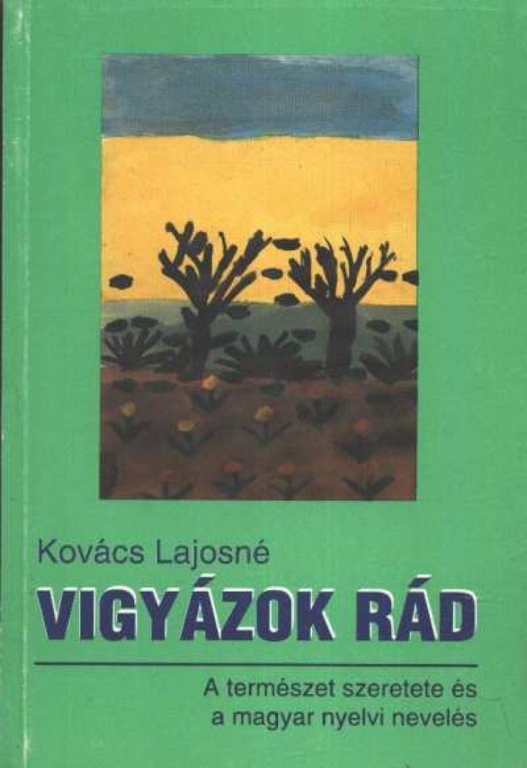 Kovács Lajosné - Vigyázok rád [antikvár]