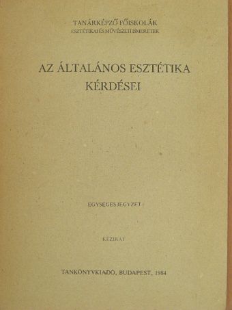 Földényi László - Az általános esztétika kérdései [antikvár]