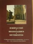 Balogh András - Európai Unió - Regionalizmus - Szuverenitás [antikvár]