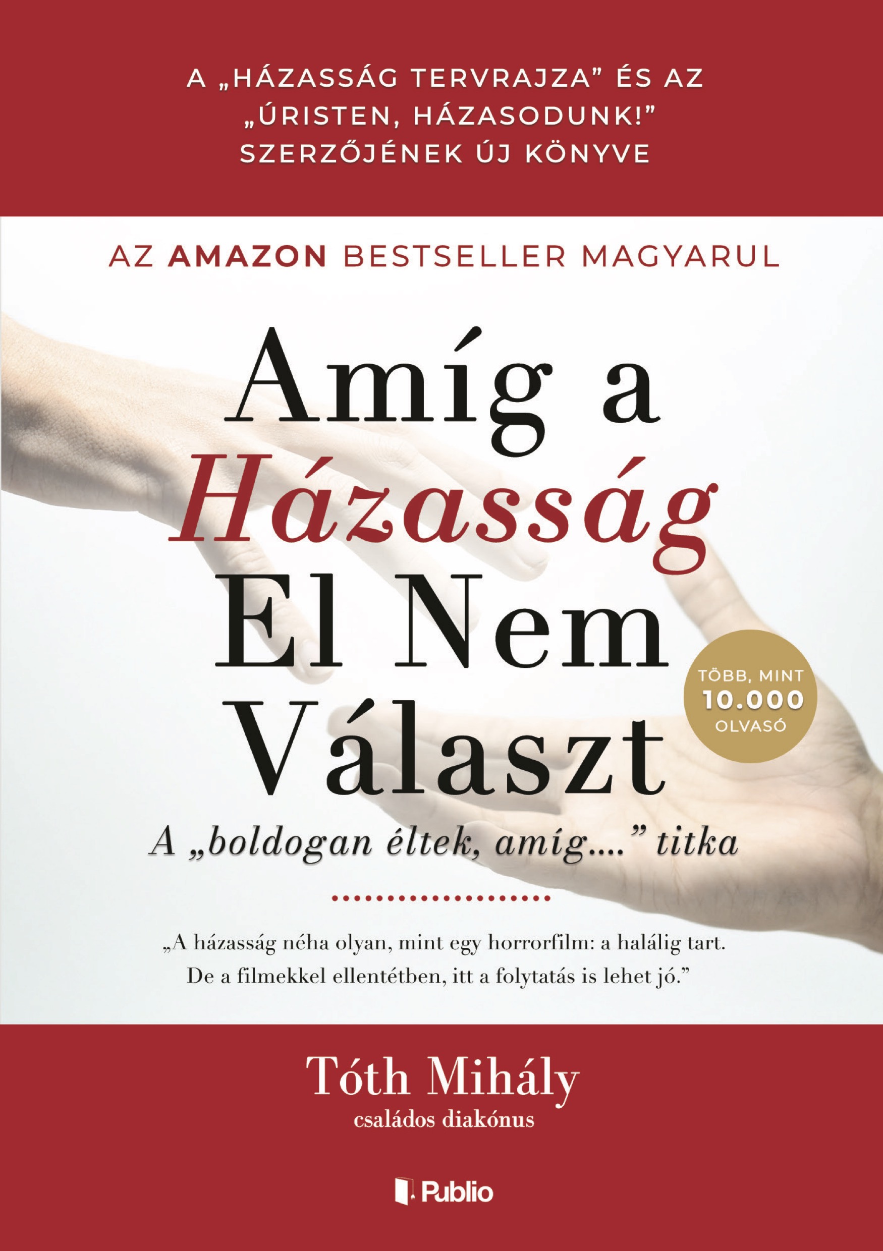 Tóth Mihály - Amíg a házasság el nem választ