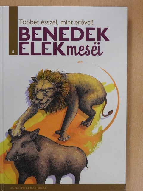 Benedek Elek - Többet ésszel, mint erővel! [antikvár]