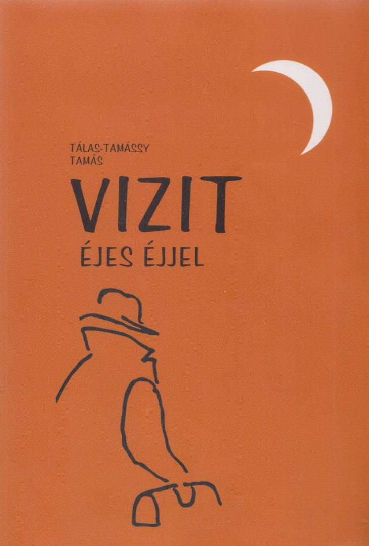 Tálas-Tamássy Tamás - Vizit éjes éjjel (dedikált) [antikvár]