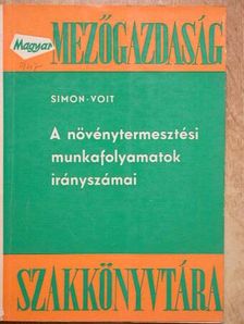 Simon Géza - A növénytermesztési munkafolyamatok irányszámai [antikvár]
