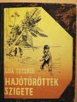 Lisa Tetzner - Hajótöröttek szigete [antikvár]