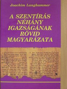 Joachim Langhammer - A Szentírás néhány igazságának rövid magyarázata [antikvár]