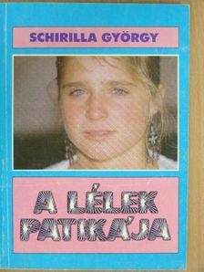 Schirilla György - A lélek patikája [antikvár]