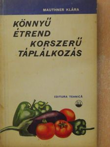 Mauthner Klára - Könnyű étrend - korszerű táplálkozás [antikvár]