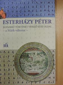 Esterházy Péter - Egyszerű történet vessző száz oldal [antikvár]
