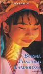 Ács László - Burma, Thaiföld, Kambodzsa [antikvár]