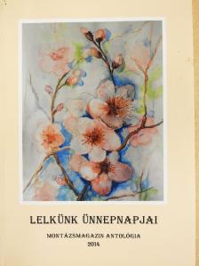Ambrus Edit - Lelkünk ünnepnapjai (többszörösen dedikált példány) [antikvár]