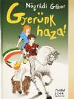 Nógrádi Gábor - Gyerünk haza! [antikvár]