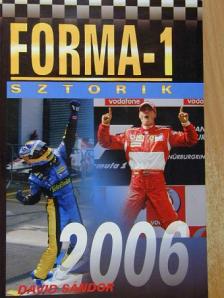 Dávid Sándor - Forma-1 sztorik 2006 [antikvár]