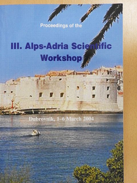Ágoston Tamás - Proceedings of the III. Alps-Adria Scientific Workshop 2004 [antikvár]