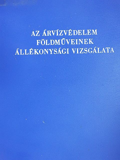 Az árvízvédelem földműveinek állékonysági vizsgálata [antikvár]