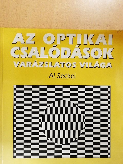 Al Seckel - Az optikai csalódások varázslatos világa [antikvár]