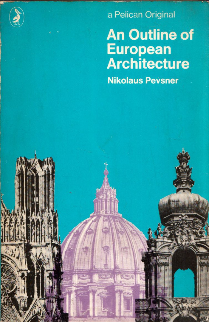 PEVSNER, NIKOLAUS - An Outline of European Architecture [antikvár]