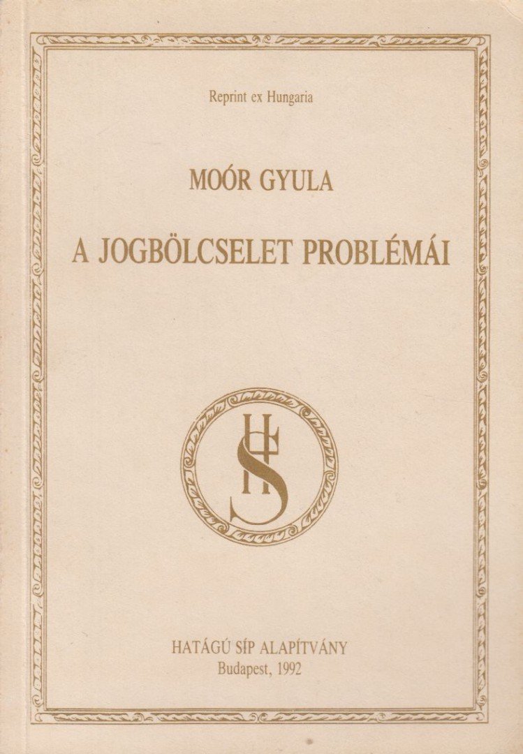 MOÓR GYULA - A jogbölcselet problémái [antikvár]