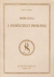 MOÓR GYULA - A jogbölcselet problémái [antikvár]
