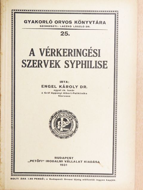 Dr. Engel Károly - A vérkeringési szervek syphilise [antikvár]