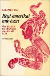 Kelemen Pál - Régi amerikai művészet [antikvár]