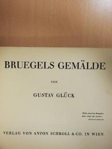 Gustav Glück - Bruegels Gemälde [antikvár]