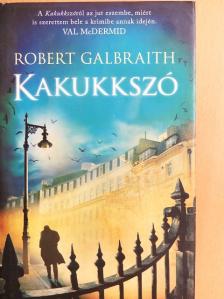 Robert Galbraith - Kakukkszó [antikvár]
